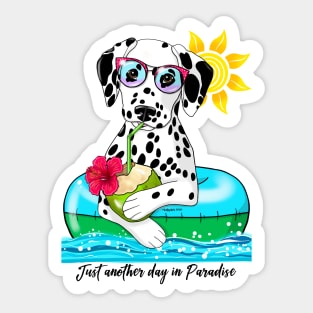 Dalmatian Just Another Day in Paradise Sticker